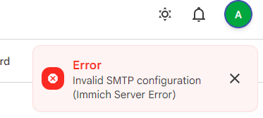 Immich error message: Invalid SMTP Configuration